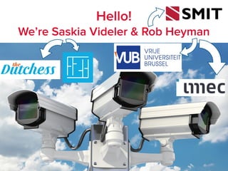 Hello!
We’re Saskia Videler & Rob Heyman
 