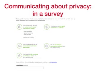 Communicating about privacy:
in a survey
 