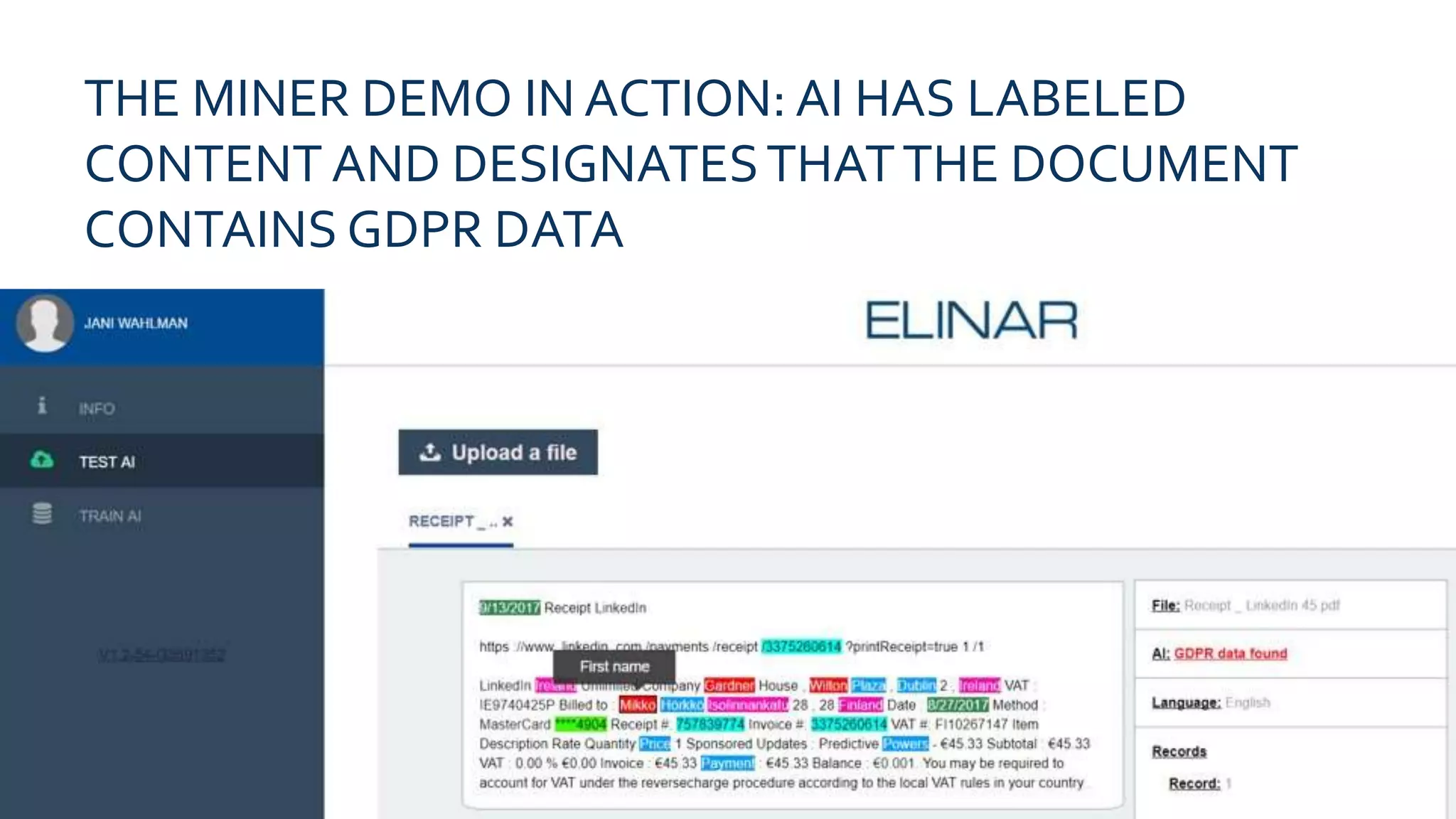 THE MINER DEMO IN ACTION: AI HAS LABELED
CONTENT AND DESIGNATESTHATTHE DOCUMENT
CONTAINS GDPR DATA
 
