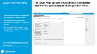 The survey helps you gathering additional GDPR related
data or access your experts to fill out your Fact Sheets.
Surveys-P...