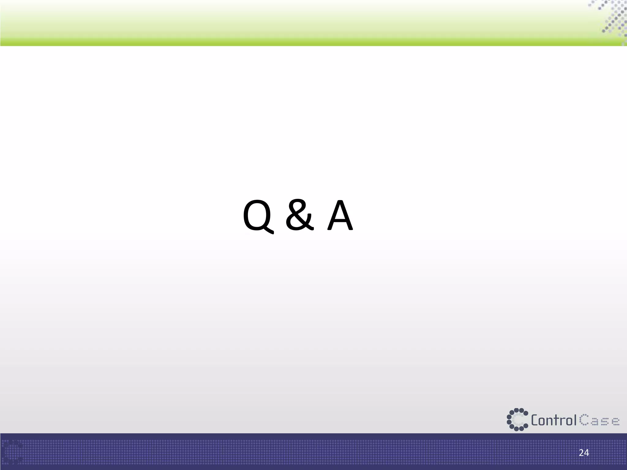 Q & A
24
 