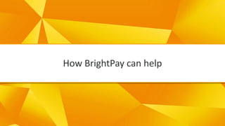 -How BrightPay can help
 