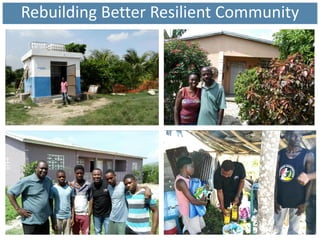 Rebuilding Better Resilient Community
 