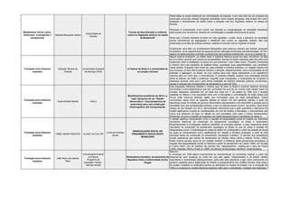 Metabolismo Social Latino-
Americano: contradições e
prospectivas
Gabriela Mosquera Ospina
Universidade de
Brasília
Formas de discriminação e violência
contra os migrantes andinos na cidade
de Brasília-DF
Observadas as atuais dinâmicas de criminalização da pobreza, e por outro lado de um processo de
construção social das classes marginais entendidas como classes perigosas, este projeto tem como
finalidade o levantamento de dados sobre a situação real dos migrantes andinos na cidade de
Brasília.
Pesquisar e compreender como ocorre sua inserção ou marginalização na sociedade brasiliense
tanto social como econômica, levando em consideração a questão étnico/racial do grupo.
Ainda que o Estado brasileiro prometa um trato igualitário, muitas vezes a estrutura da sociedade
aciona mecanismos de segregação e tolerância zero contra os migrantes andinos, fato que
evidenciaria uma falta de políticas públicas voltadas à inserção real do migrante no Brasil.
Inicialmente, será feito um levantamento bibliográfico para observar estudos que tenham avançado
na temática. Já na segunda fase da pesquisa seriam aplicadas entrevistas semiestruturadas. Por fim,
espera-se desta pesquisa contribuir positivamente para políticas públinternas, do povo.a questão do
Formação socio-histórica
brasileira
Eduardo Oliveira de
Almeida
Universidade Estadual
de Maringá (UEM)
A história do Brasil e a necessidade de
um projeto nacional
Alguns autores brasileiros, ao refletir sobre a trajetória histórico-social seu país, encontram na falta
de um projeto nacional que priorize as necessidades internas do Brasil respostas para boa parte dos
problemas vistos e analisados na época em que escrevem. Caio Prado Júnior, Florestan Fernandes
e Octavio Ianni são exemplos de análises feitas, guardadas suas especificidades, que caminham
nesse sentido. Enquanto Caio Prado faz, para entender a indústria brasileira, um resgate histórico de
seu processo, os dois último autores chamam a atenção, respectivamente, para a necessidade de se
entender a passagem, no Brasil, de uma colônia para uma nação dependente e do capitalismo
nacional para um outro tipo, o transnacional. O presente trabalho objetiva uma articulação teórica
entre os autores, de modo a evidenciar, segundo suas concepções, a necessidade de recuperar a
soberania nacional, para que o país tenha condições de elaborar diretrizes políticas, econômicas,
sociais e culturais que correspondam as demandas ie a obra de Freyr
Formação socio-histórica
brasileira
Cauê Almeida Galvão UNILA
Manifestações brasileiras em 2013 e a
ação repressiva de um “Estado
democrático”: Uma perspectiva de
audiovisual para uma construção
historiográfica não monopolizante.
Esta exposição intenciona debater e mostrar que há anos no Brasil é possível observar diversos
movimentos contra-hegemônicos que tem caminhado em prol de um mundo onde caibam todos os
mundos. Baseados sobretudo em um ideal que inicia em 1º de janeiro de 1994 com o levante
zapatista no México e nos sequentes anos com a articulação e concretização da Ação Global dos
Povos onde reuniu-se diversas ações que convergiam para um ideal anticapitalista. Esses
movimentos nesse início de segunda década do século XXI têm ganhado impulso a partir da
descrença social do modelo de governo democrático-representativo e do descrédito e aversão que a
sociedade criou dos (profissionais) políticos, e em um ideal de senso comum, da política. Essa força
chegou ao seu estopim em 2013, demonstrando claramente que a ação autoritária e repressiva do
Estado legitimaram durante as manifestações em prol de direitos e liberdades, o silenciamento das
vozes que tentavam se alçar no debate de uma sociedade mais justa e menos hierarquizada.
Ponternas, do povo.a questão do progresso da capital paraguaia face a importância do direito à
Formação socio-histórica
brasileira
FABIO VIEIRA PEIXOTO ALUNO DA PUC PR
Lindomar Wessler
Boneti
DESIGUALDADE SOCIAL NO
PENSAMENTO SOCIOLÓGICO
BRASILEIRO
O estudo objetivou compreender como a questão da desigualdade social foi tratada nos diferentes
momentos históricos da construção do pensamento sociológico no Brasil e atualmente.
Especificamente a investigação objetivou identificar os principais autores, e suas respectivas obras
marcantes na construção do pensamento sociológico no Brasil no que se refere à questão da
desigualdade social. A metodologia de coleta de dados foi a bibliográfica a partir da seleção de obras
as quais se compreendem como significativas em relação à temática analisada, a partir de três
principais fases da construção do pensamento sociológico brasileiro: O período dos pensadores
sociais optando-se pelo estudo do pensamento de Oliveira Viana (1933) e Alberto Torres (1982).
Neste mesmo período optou-se por analisar também a influência deste pensamento sociológico a
respeito das desigualdades sociais na literatura a partir do pensamento de Lobato (1984), em Urupês
e Cunha (1967), em Os Sertões. No período dos “reexplicadores”, analisou-se a obra de Freyre
(1933), Holanda (1978) e Prado Jr (1982). No período da Sociologia “científica” contemporânea,
Formação socio-histórica
brasileira
João Paulo dos Santos
Pinto
Universidade Federal
do Paraná
Programa de
educação Tutorial -
ciências sociais
Sindicalismo brasileiro: da autonomia da
República Velha a Uniformidade da Era
Vargas
Resumo:
A revolução em 1930 alterou bruscamente as características do movimento sindical, a partir daí
observou-se uma mudança no modo em que eles agiam. Anteriormente a 30 tinham caráter
espontâneo e diversificado ideologicamente, após esta data passaram a agir como instrumento do
governo varguista para a legitimação do Estado e apaziguamento dos conflitos Sociais. Este artigo,
se propõe a analisar os sindicatos perante as alterações no modelo do Estado com a revolução de
1930 e a mudança do modelo liberal da república velha para o centralizado, mediador dos interesses
 
