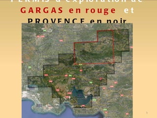 PERMIS d'exploration de  GARGAS en rouge   et  PROVENCE en noir 