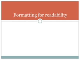 Formatting for readability
 