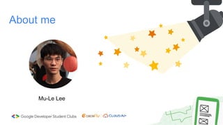 About me
Mu-Le Lee
 