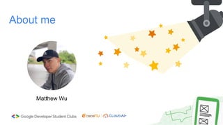 About me
Matthew Wu
 