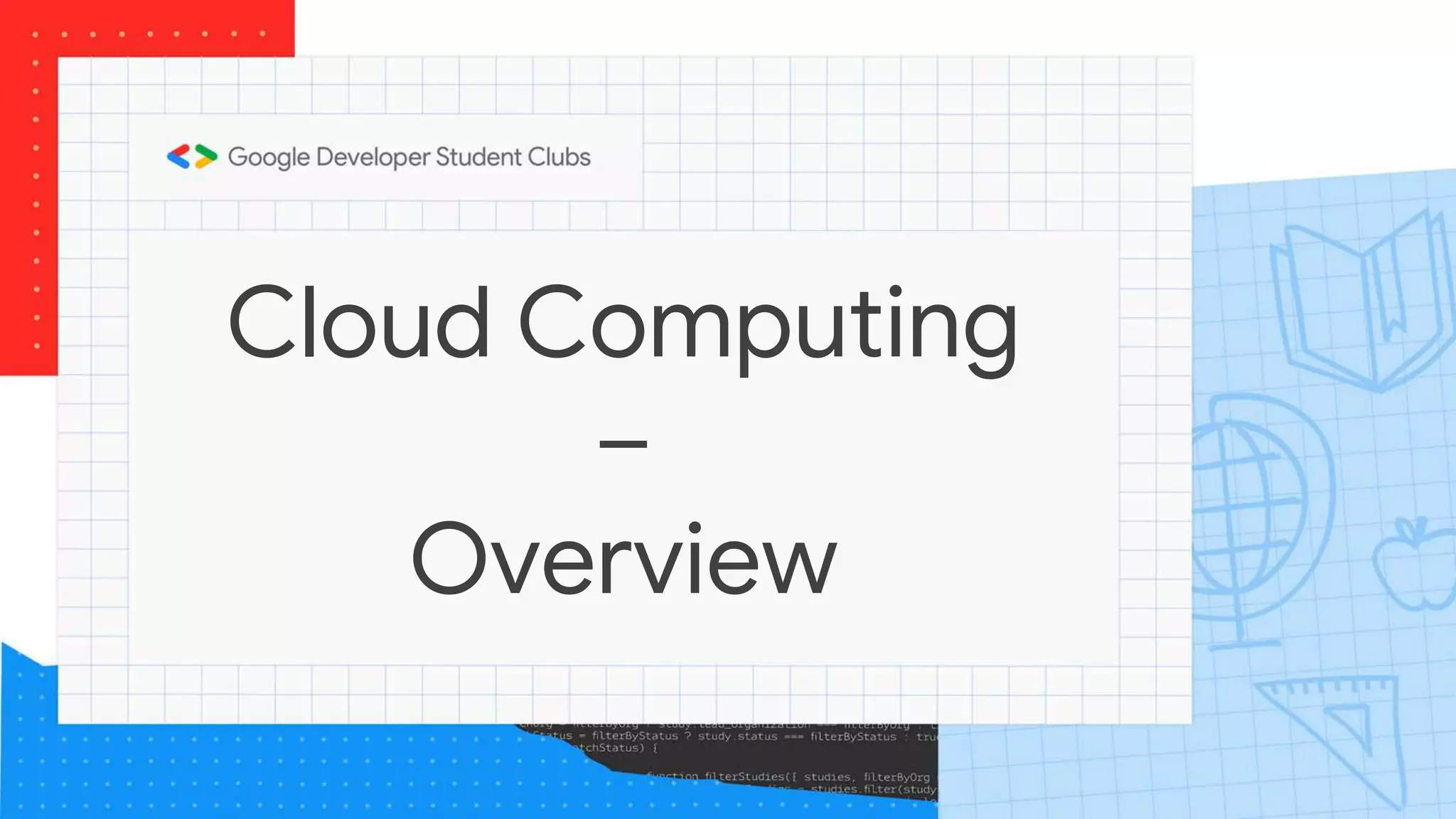 Cloud Computing
–
Overview
 
