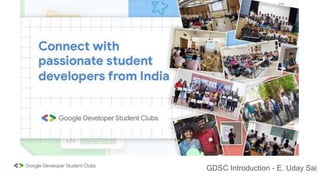 GDSC Introduction - E. Uday Sai
 