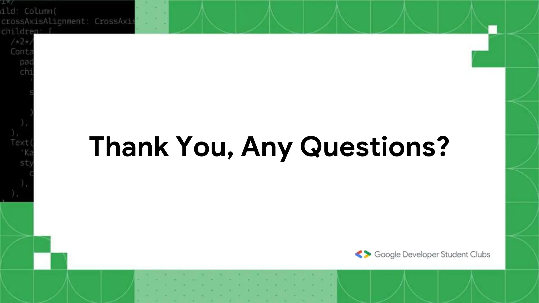 Thank You, Any Questions?
 