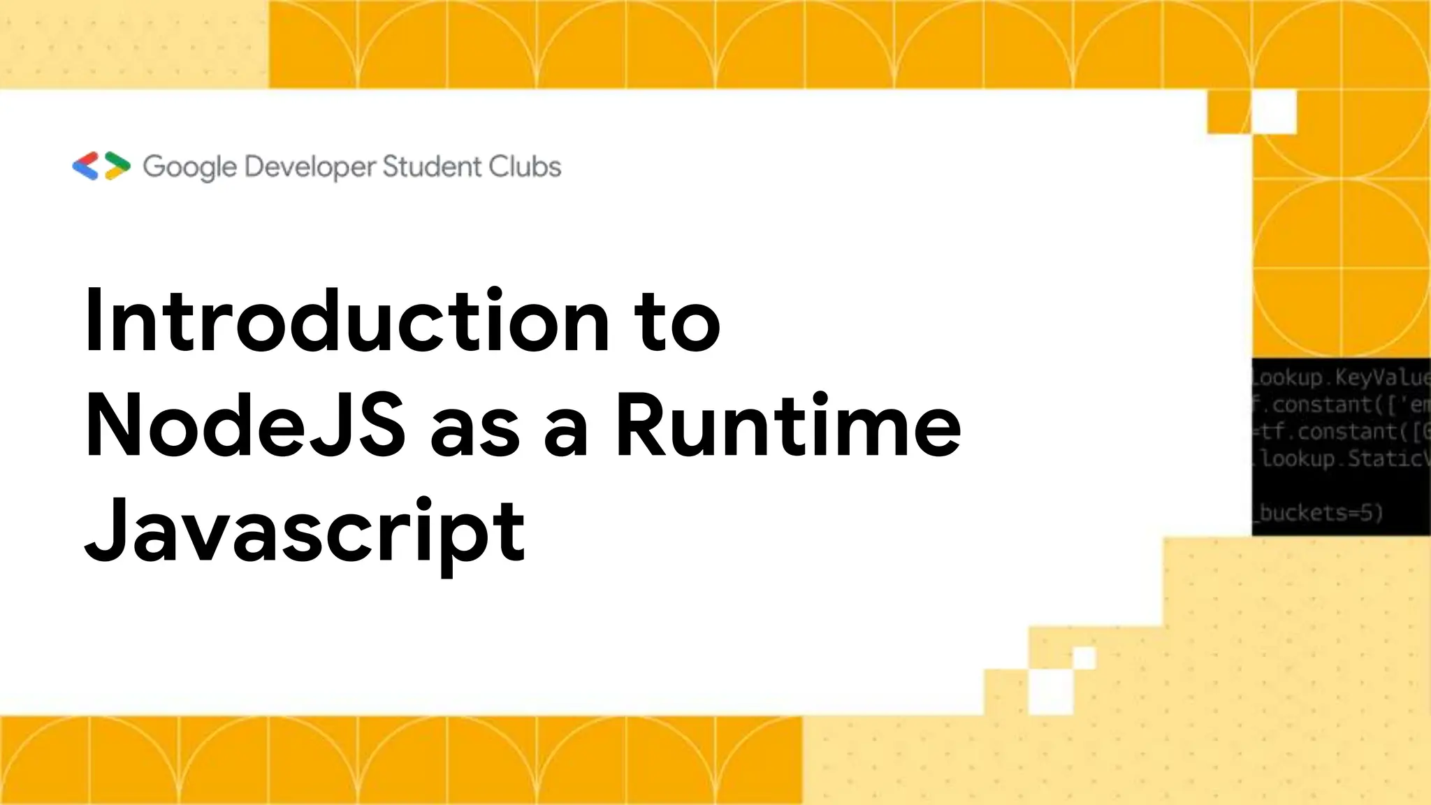 Introduction to
NodeJS as a Runtime
Javascript
 