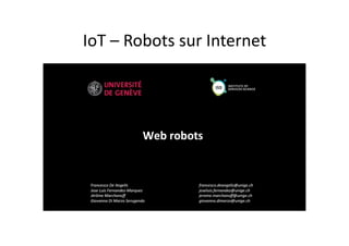 IoT	
  –	
  Robots	
  sur	
  Internet	
  
 
