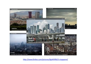 hdp://www.forbes.com/pictures/fgjd45ﬀdi/5-­‐singapore/	
  
 