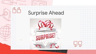 Surprise Ahead
-
 