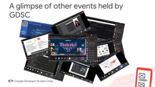 A glimpse of other events held by
GDSC
 