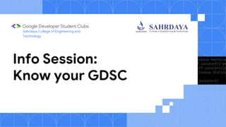 Info Session:
Know your GDSC
Sahrdaya College of Engineering and
Technology
 
