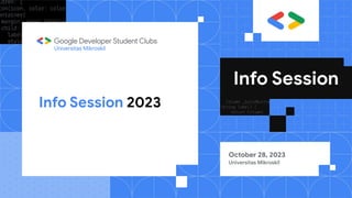 Info Session 2023
Universitas Mikroskil
October 28, 2023
Universitas Mikroskil
 