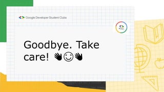 Goodbye. Take
care! 👋😊👋
 