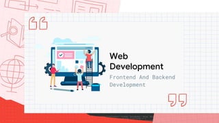 Web
Development
 