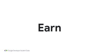 Earn
 