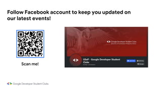 Follow Facebook account to keep you updated on
our latest events!
Scan me!
 