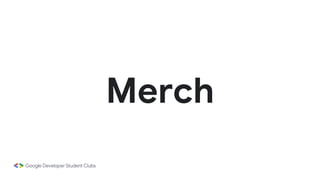 Merch
 