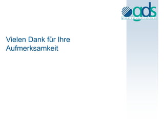 Vielen Dank für Ihre
Aufmerksamkeit
 