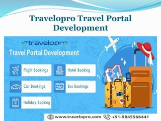 Travelopro Travel Portal
Development
 