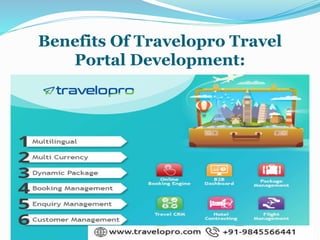 Benefits Of Travelopro Travel
Portal Development:
 