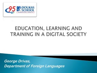 George Drivas,
Department of Foreign Languages
 