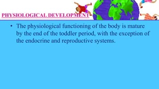 Growth and Development of a Toddler | PPTX