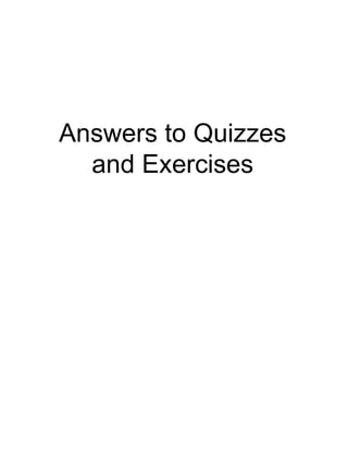 Answers to Quizzes
  and Exercises
 