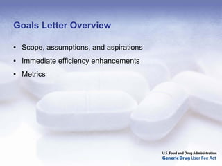 Goals Letter Overview

• Scope, assumptions, and aspirations
• Immediate efficiency enhancements
• Metrics
 