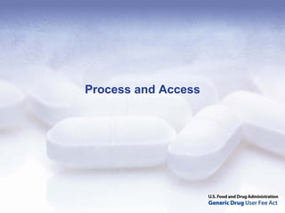 Process and Access
 
