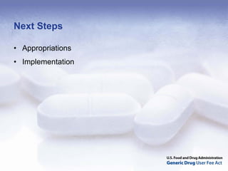 Next Steps

• Appropriations
• Implementation
 