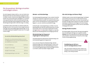 12
Die Ansparphase: Beiträge einzahlen
und Zulagen sichern
Die volle Zulage des Staates erhält nur, wer auch selbst einen
Beitrag leistet. Wie hoch dieser Beitrag ist, hängt ab von den
im Vorjahr erzielten rentenversicherungspflichtigen Bruttoein-
künften (laut Jahresmeldung des Arbeitgebers zur Sozialver-
sicherung). Bei Beamten werden die Besoldung beziehungs-
weise die Amtsbezüge zugrunde gelegt. Wer weniger als den
Mindesteigenbeitrag einzahlt, erhält die Zulage nur anteilig.
Grundsätzlich spielt es keine Rolle, aus welchen Quellen die
Beiträge stammen. Eine Ausnahme sind vermögenswirksame
Leistungen oder prämienbegünstigte Aufwendungen, für die
eine Wohnungsbauprämie gewährt werden kann. Für sie gibt
es keine Zulage.
Mindest- und Höchstbeiträge
Der Mindesteigenbeitrag beträgt 4 % der erzielten Einkünfte
abzüglich der staatlichen Zulage. Wer will, kann auch mehr
in seine Riester-Rente einzahlen. Die staatliche Förderung ist
jedoch auf den Höchstbetrag des Sonderausgabenabzugs
begrenzt – pro Jahr 2.100 Euro einschließlich Zulage.
Für Beamte gilt: Um den Eigenbeitrag zu ermitteln, muss die
Besoldungsstelle die Höhe des Vorjahreseinkommens im ersten
Quartal jedes Jahres an die Zentrale Zulagenstelle für Alters-
vermögen (siehe S. 11) übermitteln. Das geht nur, wenn der
Beamte seiner Besoldungsstelle eine Einwilligung erteilt hat.
Mindestbeiträge bei Ehepaaren/
eingetragenen Lebenspartnern
Sind beide Ehepartner/Lebenspartner förderberechtigt, wird
der Mindestbeitrag getrennt ausgerechnet.
Ist nur einer der Ehepartner förderberechtigt, zahlt der
­Förderberechtigte seinen Mindestbeitrag ein und der nicht
förderberechtigte Partner den Mindestbeitrag von 60 Euro.
Um den Mindesteigenbeitrag des förderberechtigten Partners
zu ermitteln, werden die beiden Zulagen addiert.
Wie viele Verträge sind Riester-fähig?
Gefördert werden maximal zwei Vorsorgeverträge. Zum Beispiel
eine Direktversicherung und ein privater Riester-Vertrag.
Die Zulage gibt es aber immer nur einmal. Sie wird dann auf
die beiden Verträge verteilt. Ehepartner, die selbst nicht förder-
berechtigt sind, bekommen die Zulage nur für einen Vertrag.
Der Sonderausgabenabzug kann auch für mehr als zwei Riester-
Verträge genutzt werden.
Beiträge flexibel einzahlen
Bei Arbeitslosigkeit, Elternzeit oder Zahlungsschwierigkeiten
kann die Zahlung der Beiträge auch ausgesetzt werden.
Wichtig: Ruht der Vertrag während eines gesamten Beitrags-
jahres, besteht in diesem Jahr kein Anspruch auf die Zulage
und den Sonderausgabenabzug.
So wird der Mindestbeitrag berechnet
Beispiel für eine alleinerziehende Mutter mit einem
vor 2008 geborenen Kind und einem Bruttoeinkommen
von 30.000 Euro im Jahr 2014.
4 % von 30.000 Euro 1.200 Euro
abzüglich Grundzulage 154 Euro
abzüglich Kinderzulage 185 Euro
Mindesteigenbeitrag im Jahr 2015 861 Euro
Sockelbeitrag von 60 Euro –
auch für Geringverdiener/-innen
Jeder, der die Riester-Förderung nutzen möchte, muss
mindestens 60 Euro pro Jahr, den sogenannten Sockel-
beitrag, in den Vertrag einzahlen.
Die Riester-Rente in der Praxis
 