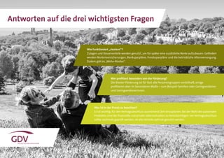 2020
Wer profitiert besonders von der Förderung?
Die Riester-Förderung ist für fast alle Personengruppen vorteilhaft, einige
profi	tieren	aber	im	besonderen	Maße	–	zum	Beispiel	Familien	oder	Geringverdiener	
und Geringverdienerinnen.
Was ist in der Praxis zu beachten?
Es ist wichtig, für den Vertragsabschluss ausreichend Zeit einzuplanen. Bei der Wahl des passenden
Produktes	sind	die	fi	nanzielle	und	private	Lebenssituation	zu	berücksichtigen.	Vor	Vertragsabschluss	
sollte nochmals geprüft werden, ob alle Vorteile optimal genutzt werden.
Wie funktioniert „riestern“?
Zulagen und Steuervorteile werden genutzt, um für später eine zusätzliche Rente aufzubauen. Gefördert
werden Rentenversicherungen, Banksparpläne, Fondssparpläne und die betriebliche Altersversorgung.
Zudem gibt es „Wohn-Riester“.
Antworten auf die drei wichtigsten Fragen
 