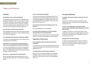 11
Fragen und Antworten
Versorgung Angehöriger
Ich möchte meine Basisrente später vererben. Was muss ich
beachten?
Die Basisrente ist nicht vererbbar. Zur Vorsorge für Hinter­
bliebene kann aber ein Hinterbliebenenschutz abgeschlossen
werden (siehe S. 6).
Ich lebe in einer eingetragenen Lebenspartnerschaft.
Kann ich mit einer Basisrente meinen Lebenspartner absichern,
falls ich sterbe?
Ja. Neben dem Ehepartner und den Kindern zählt auch der
eingetragene Lebenspartner zum begünstigten Personenkreis,
für den man einen ergänzenden Hinterbliebenenschutz ver-
einbaren kann (siehe S. 6).
Was geschieht im Fall einer Scheidung?
Im Zuge des Versorgungsausgleichs werden die während
der Ehezeit erworbenen Anteile von Anrechten jeweils zur
Hälfte zwischen den geschiedenen Ehepartnern geteilt –
ohne steuerliche Nachteile.
Flexibilität
Was geschieht, wenn ich zahlungsunfähig bin?
Die Beitragszahlungen können jederzeit vollständig oder vor­
übergehend eingestellt werden. Dann verringern sich aber
die späteren Leistungen. Auch bei längerer Arbeitslosigkeit
verlieren die Versicherten nicht ihre Ersparnisse. Die Basis-
rente ist wie die Riester-Rente und Betriebsrenten vor einer
vorzeitigen Verwertung geschützt (Pfändungsschutz).
Kann ich Geld aus meinem Vertrag entnehmen?
Nein, Teilkapitalisierungen oder die Auszahlung des gesamten
Vorsorgekapitals in einer Summe – außer im Falle einer Kleinst­
rente – sind nicht vorgesehen.
Ist ein Anbieterwechsel während der Ansparphase möglich?
Ja. Anbieter sind allerdings gesetzlich nicht verpflichtet, einen
Anbieterwechsel durchzuführen.
Angenommen, ich arbeite länger als ursprünglich geplant.
Kann ich die Auszahlungsphase der Basisrente verschieben?
Ja, nur die untere Altersgrenze von 60 Jahren ist festgeschrie-
ben. Für Vertragsabschlüsse ab 2012 gilt das 62. Lebensjahr
(siehe S. 4). Gegebenenfalls erhöht sich aber dabei der steuer-
pflichtige Prozentsatz der Rente.
Rente mit 67 – was geschieht mit meiner Basisrente?
Bei einer Verlängerung der Lebensarbeitszeit auf 67 Jahre
können Basisrenten problemlos und ohne Nachteile angepasst
werden.
Kann ich meine Basisrente kündigen?
Ja. Damit erlischt die Pflicht zur Beitragszahlung. Bis zum
vertraglich vereinbarten Rentenbeginn verzinst sich das bis
zur Kündigung angesparte Vorsorgevermögen weiter und
wird als (reduzierte) Rente ausgezahlt. Ein Anspruch auf den
Rückkaufwert besteht nicht.
Kann ich die Basisrente für den Immobilienkauf oder -bau
einsetzen?
Nein, diese Möglichkeit ist nicht vorgesehen.
Ich möchte meinen Lebensabend im Ausland verbringen.
Was geschieht dann mit meiner Basisrente?
Leistungen aus der Basisrente können auch im Ausland bezogen
werden. Es kann aber eine Steuerpflicht im Inland anfallen.
Angestellte und ältere Sparer
Ich bin Angestellter. Sollte ich trotzdem eine Basisrente
abschließen?
Ja, vor allem dann, wenn die voraussichtliche Steuerbelastung
im Ruhestand niedriger ist als während der Phase der Erwerbs-
tätigkeit (siehe S. 4).
Ist die Basisrente auch für ältere Sparer interessant?
Menschen kurz vor der Rente, die größere Einmalbeiträge
aufbringen wollen, profitieren besonders von der hohen
staatlichen Förderung über die steuerliche Abzugsfähigkeit
(siehe S. 4).
Die Basisrente in der Praxis
 