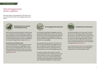 5
Basisrenten eignen sich grundsätzlich für alle Personen, die
den einkommensteuerlichen Sonderausgabenabzug nutzen
können.
Eine Lösung für risikobereitere Vorsorgesparer, denn die
eingezahlten Beiträge werden in Aktien- oder Investment-
fonds investiert. Ab dem Rentenbezug wird der Wert des
bis dahin angesparten Vorsorgekapitals ermittelt und
während der Rentenzahldauer wie bei einer klassischen
Rentenversicherung angelegt.
Bei Vertragsabschluss garantiert der Versicherer einen
Faktor für die Ermittlung der lebenslangen Rente aus
dem Vorsorgekapital. Dieser Faktor gibt an, wie viel
Rente für jeweils 10.000 Euro Kapital gezahlt wird.
Die Rentenhöhe wird erst ab Rentenbeginn garantiert.
Die Höhe der späteren Rente hängt von der Wert­
entwicklung der Fonds bzw. der Börse ab. Wer Verlust-
risiken vermeiden will, kann eine Garantieleistung
vereinbaren. Dabei wird ein Teil des Beitrags dafür
verwendet, dass bei Rentenbeginn in jedem Fall die bis
dahin eingezahlten Beiträge zur Verfügung stehen.
Die Sofortrente eignet sich für Menschen im renten-
nahen Alter, die steuerbegünstigt ein lebenslanges
Einkommen aus vorhandenem Kapital erzielen wollen.
Der Versicherte zahlt einen hohen Einmalbeitrag, aus
dem sofort eine lebenslange Rente fließt. Die steuer­
liche Förderung hilft, die aktuelle Steuerbelastung zu
senken und macht die Sofortrente zu einem attraktiven
Vorsorgeprodukt (Beispiel siehe S. 9).
Auch die Sofortrente kann durch eine Hinterbliebenen-
absicherung für den Ehepartner, den eingetragenen
Lebenspartner und die Kinder ergänzt werden.
Diese Vertragsvarianten
werden angeboten
Wenn keinerlei Zusatzvereinbarungen zur Absicherung
von Hinterbliebenen wie dem Ehepartner, dem eingetra-
genen Lebenspartner und Kindern getroffen wurden, wird
bei Tod des Versicherten keine Leistung an sie ausgezahlt.
Eine Hinterbliebenenrente kann aber als Zusatzbaustein
in die Basisrente eingeschlossen werden (siehe S. 6).
Was bedeutet Hinterbliebenenrente?
Die „Rente wegen Todes“. Hiermit bezeichnet man die
Rente, die ein Ehepartner, ein eingetragener Lebens­
partner oder ein minderjähriges bzw. noch in der Aus-
bildung befindliches Kind (bis zum Alter von maximal
25 Jahren) beim Tod des versicherten Partners/Elternteils
bekommt (siehe S. 6).
Die Basisrente mit und ohne
Hinterbliebenenschutz
Die fondsgebundene Basisrente Die Basisrente als Sofortrente
Was ist die Basisrente?
 