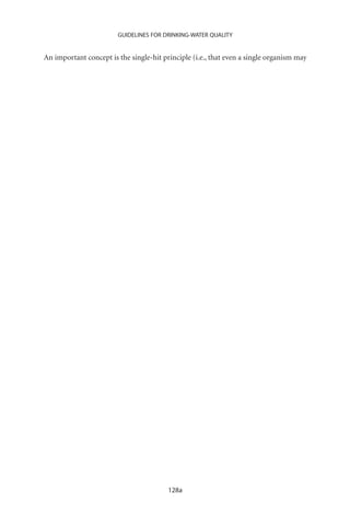 GUIDELINES FOR DRINKING-WATER QUALITY


An important concept is the single-hit principle (i.e., that even a single organism may




                                         128a
 