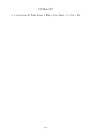 7. MICROBIAL ASPECTS


as a consequence, the disease burden is higher. Also, a larger proportion of the




                                      131a
 