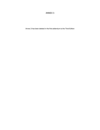 ANNEX 3




Annex 3 has been deleted in the first addendum to the Third Edition
 