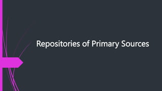 Repositories of Primary Sources
 
