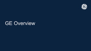 GE Overview
 