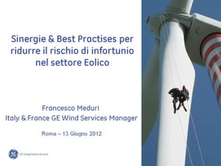 Francesco Menduri GE - ridurre l'infortunio nel settore eolico