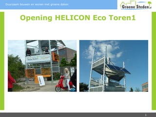 Opening HELICON Eco Toren1 