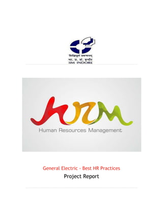 General Electric - Best HR Practices
Project Report
 