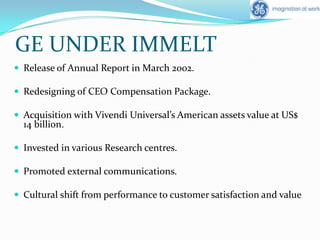  Promoted the idea of ‘Boundary – less corporation’ at GE.