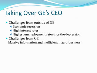 Taking Over GE’s CEOChallenges from outside of GEEconomic recession